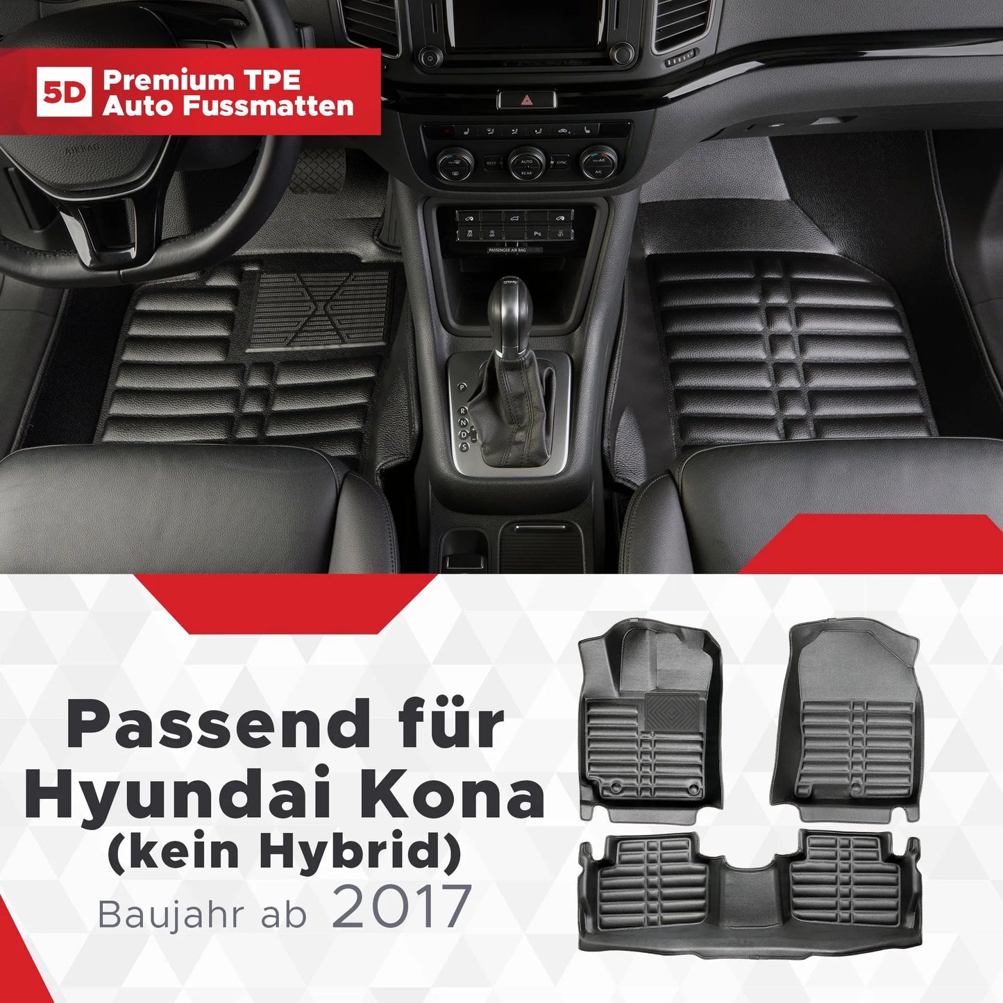 5D Starline Premium Auto Fussmatten TPE Set passend für Hyundai Kona (Benzin) (Kein Hybrid) Baujahr ab 2017