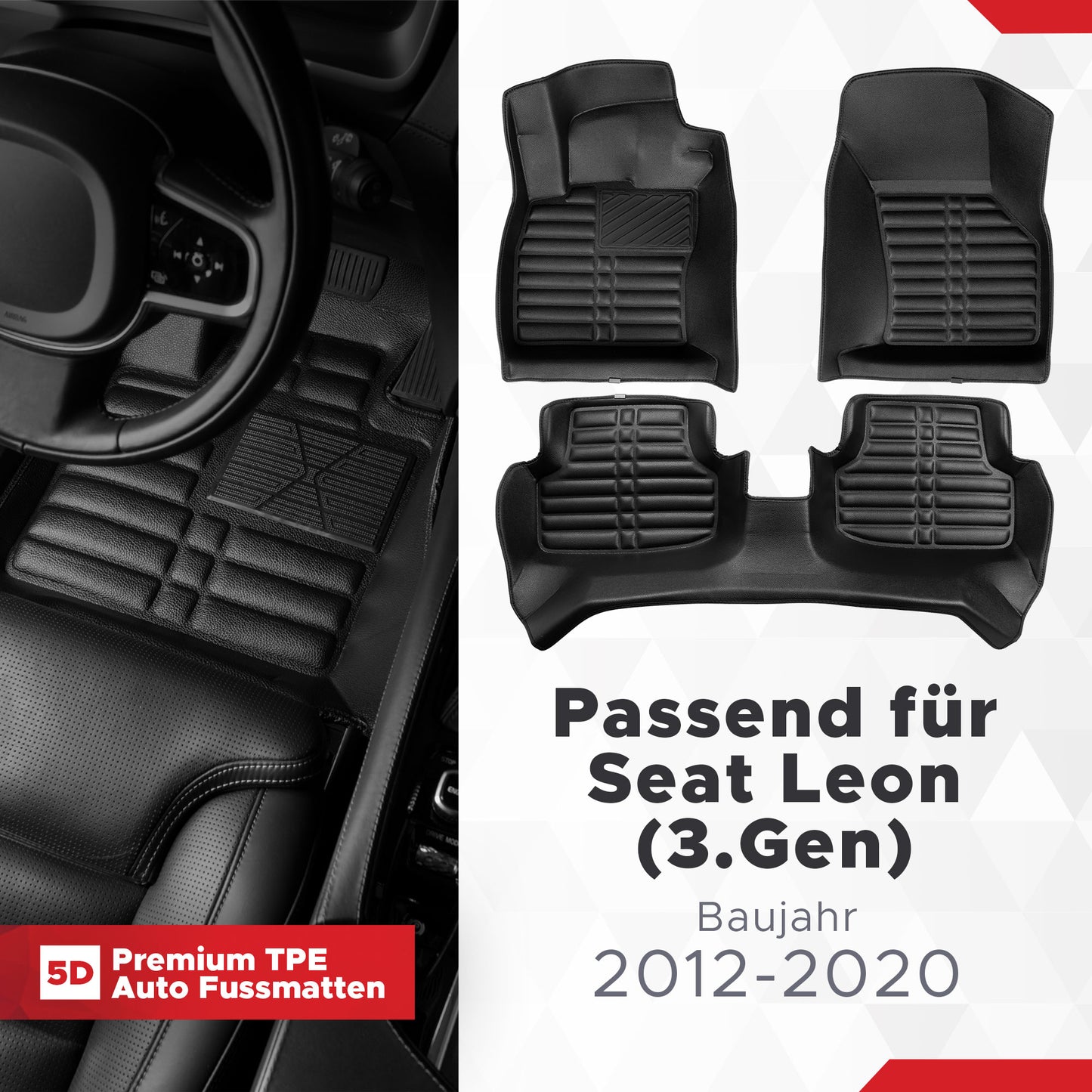 5D Premium Auto Fussmatten TPE Set passend für Seat Leon (3.Gen) Baujahr 2012-2020