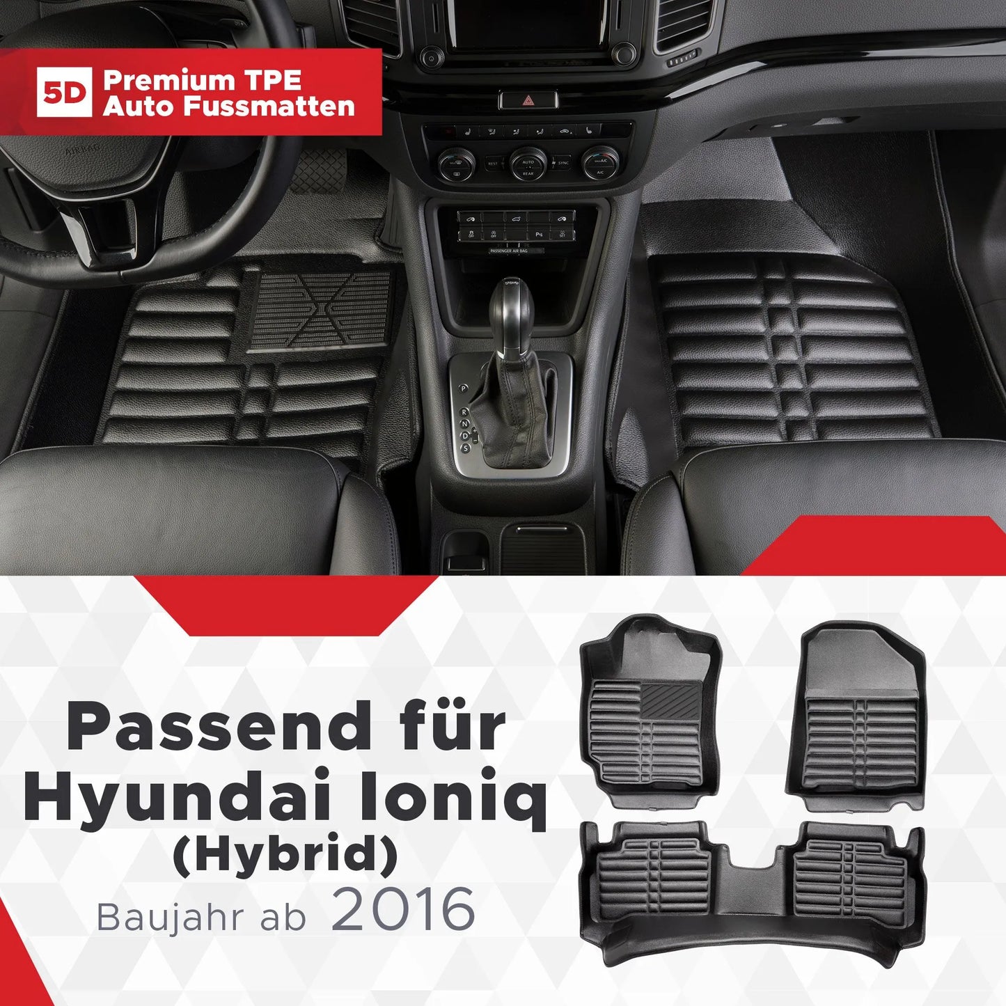 5D Starline Premium Auto Fussmatten TPE Set passend für Hyundai Ioniq (Hybrid) Baujahr ab 2016